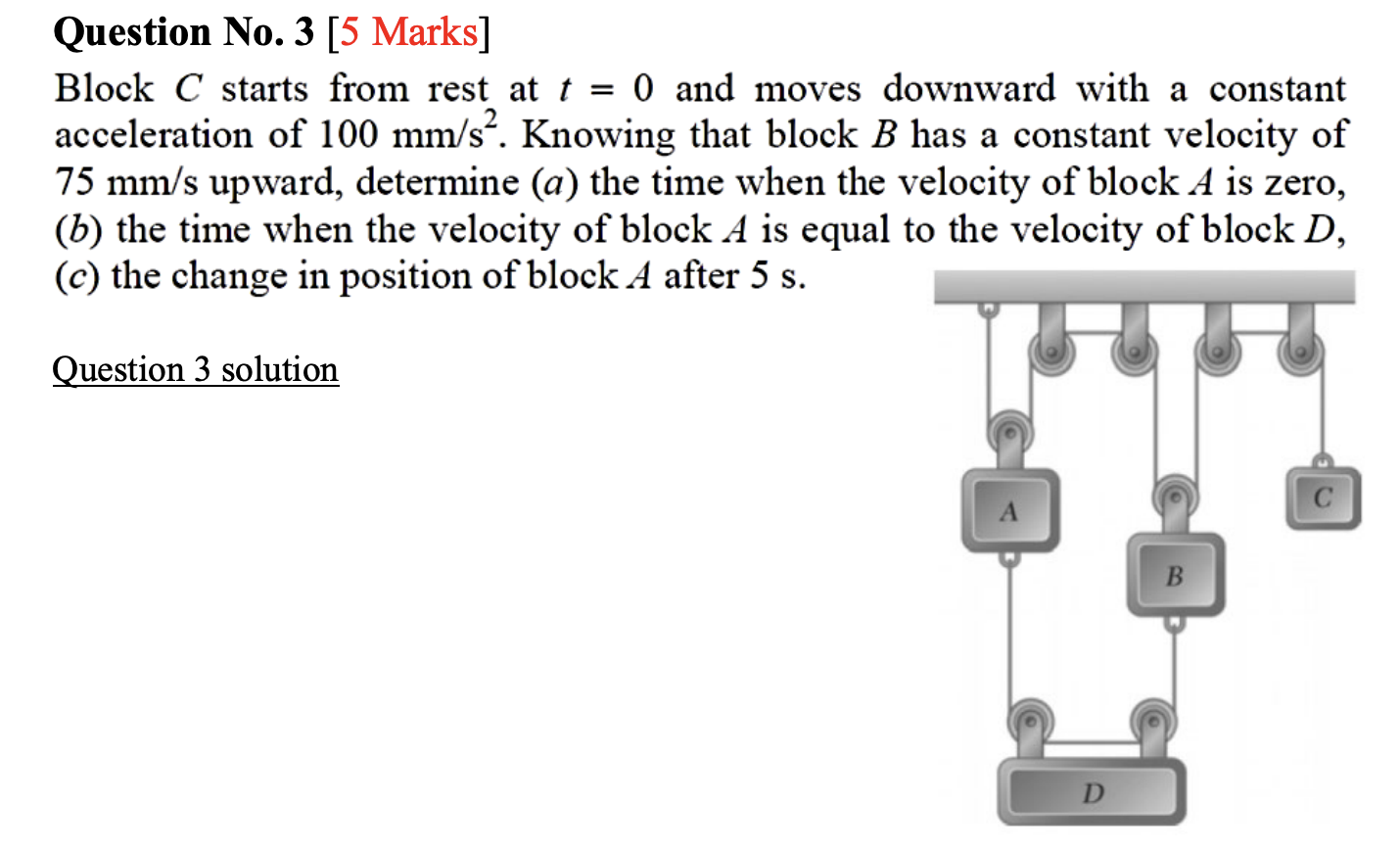 Solved Question No. 3 [5 ﻿Marks]Block C ﻿starts from rest at | Chegg.com