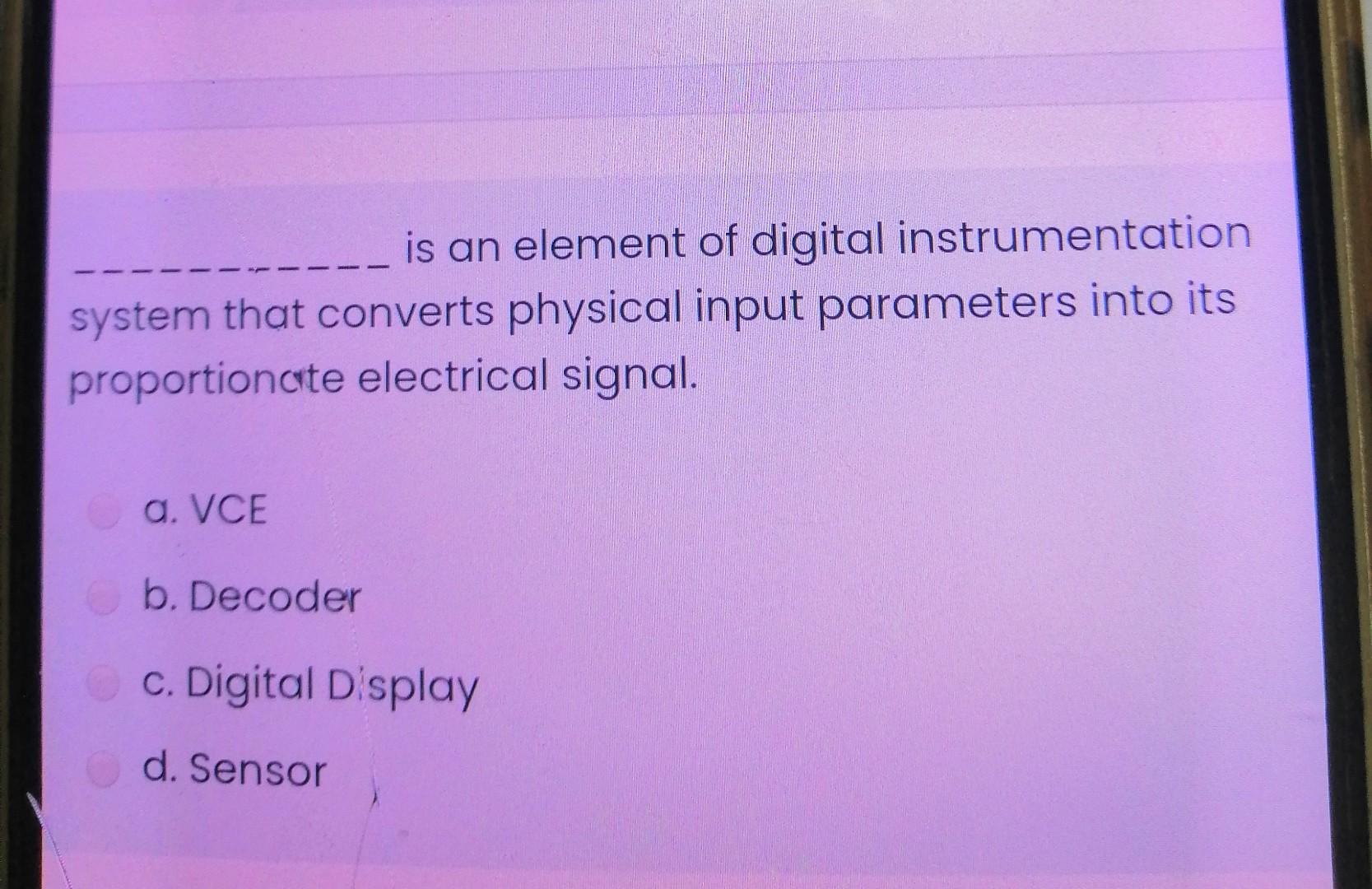 Solved is an element of digital instrumentation system that | Chegg.com