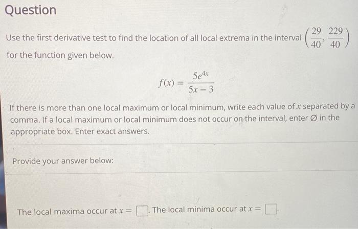 Solved Use the first derivative test to find the location of | Chegg.com
