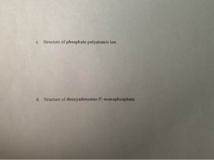 Solved C. Structure of phosphate polyatomic ion. d. | Chegg.com