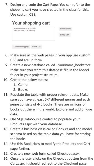 7. Design and code the Cart Page. You can refer to the shopping cart you have created in the class for this. Use custom CSS.