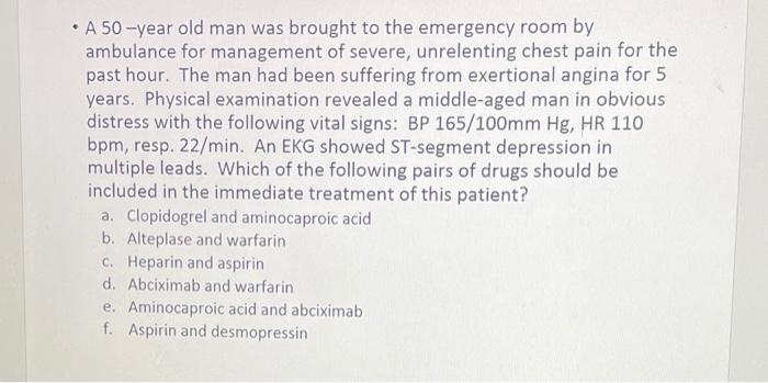 Solved • A 50-year old man was brought to the emergency room | Chegg.com