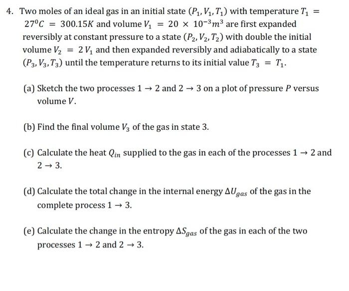 Solved Two moles of an ideal gas in an initial state | Chegg.com