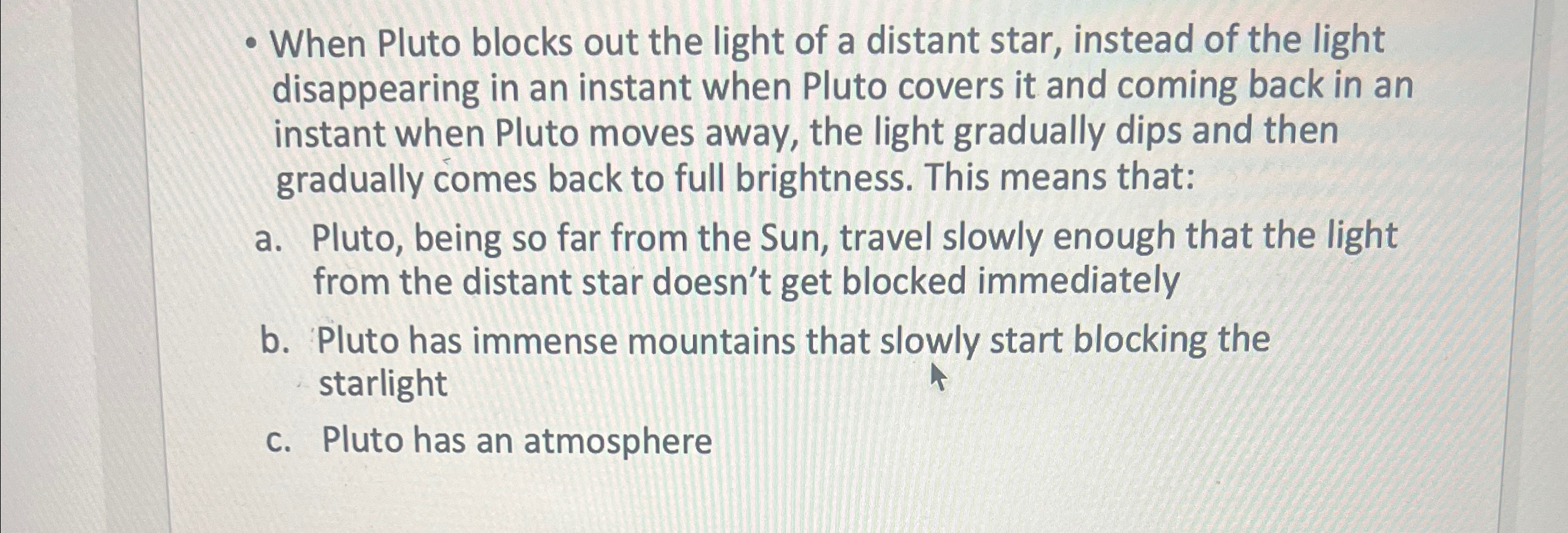 Solved When Pluto blocks out the light of a distant star, | Chegg.com