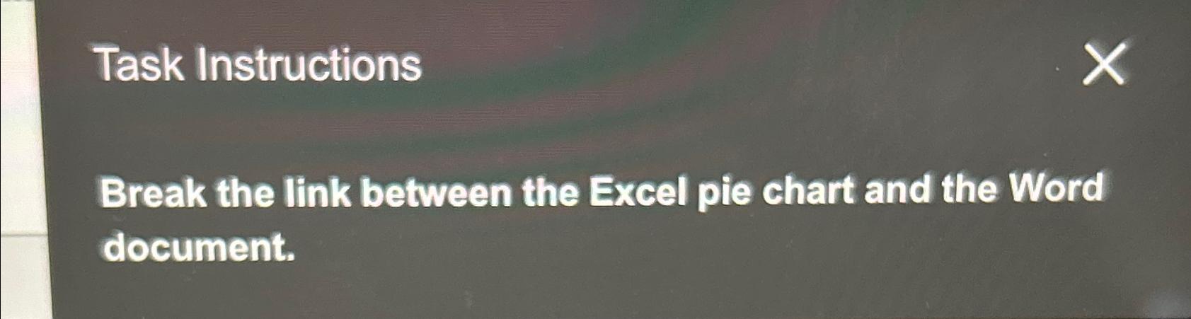 how to break link between excel pie chart and word document