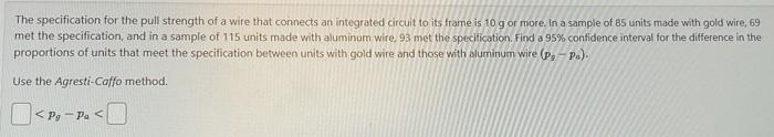 Solved The Specification For The Pull Strength Of A Wire 