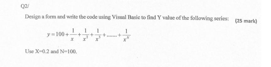 Solved Q2/ Design a form and write the code using Visual | Chegg.com
