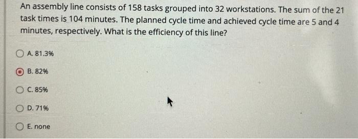 Solved An assembly line consists of 158 tasks grouped into | Chegg.com