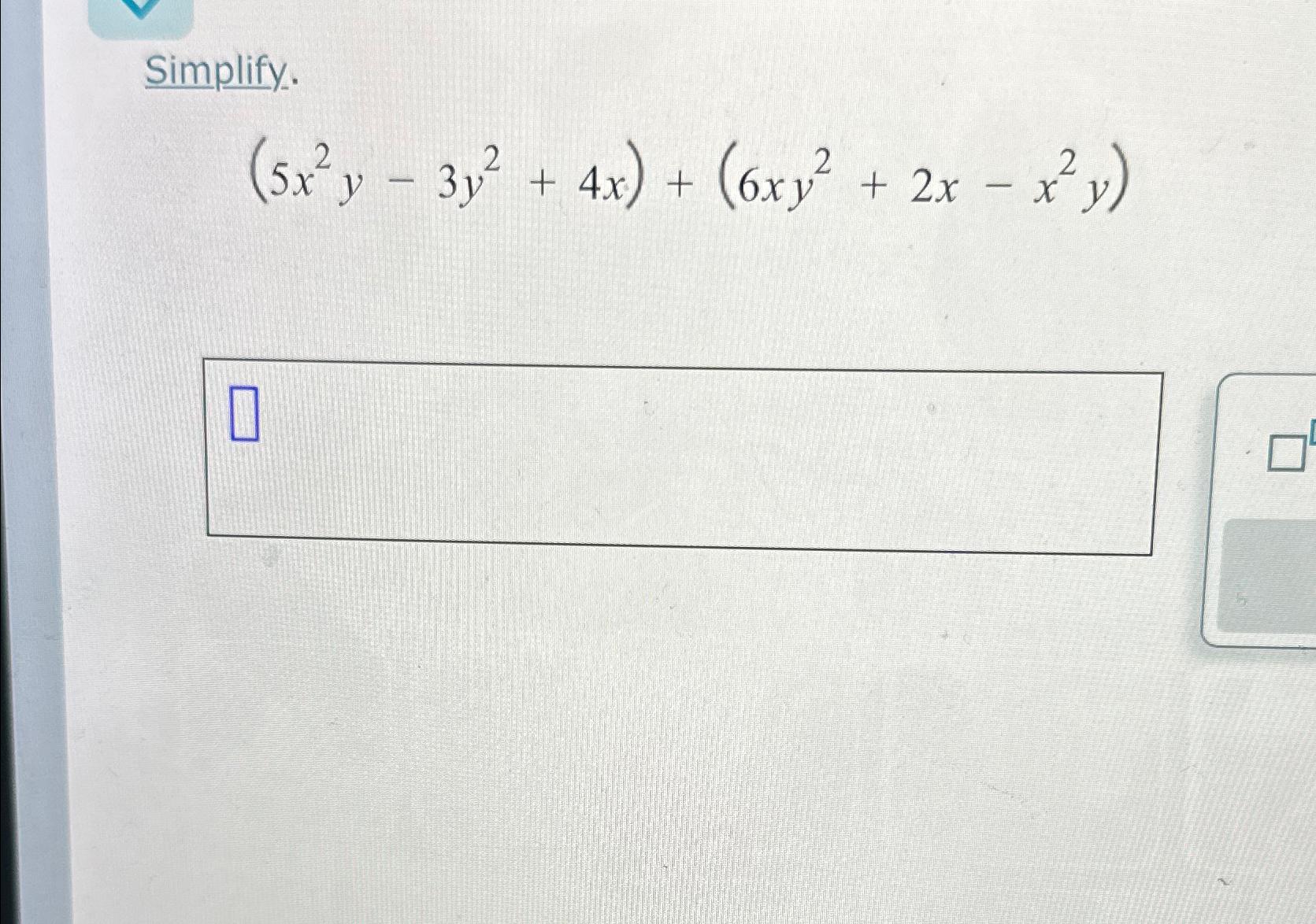 solved-simplify-5x2y-3y2-4x-6xy2-2x-x2y-chegg