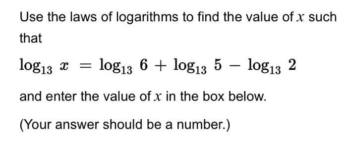 Solved Use the laws of logarithms to find the value of x | Chegg.com