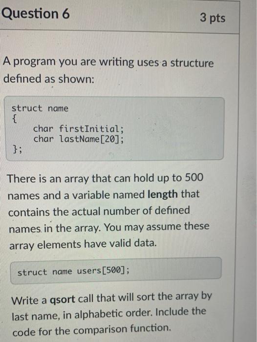Solved Question 6 3 pts A program you are writing uses a | Chegg.com