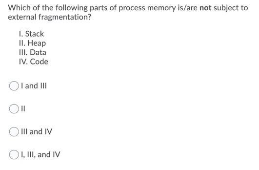 Solved Which of the following parts of process memory is/are | Chegg.com