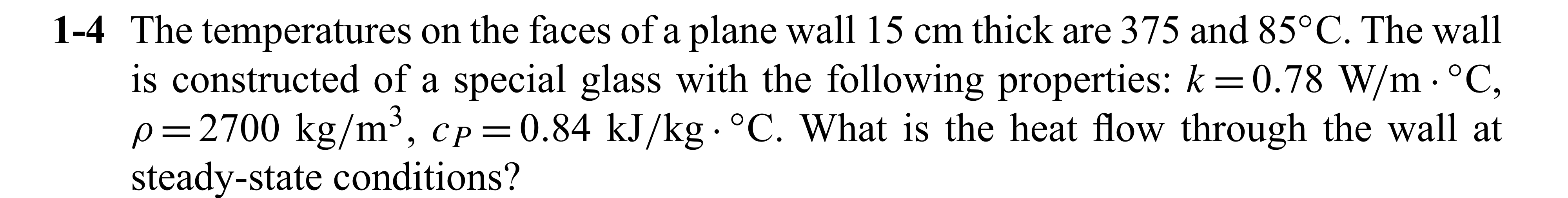 Solved 1-4 ﻿The temperatures on the faces of a plane wall | Chegg.com