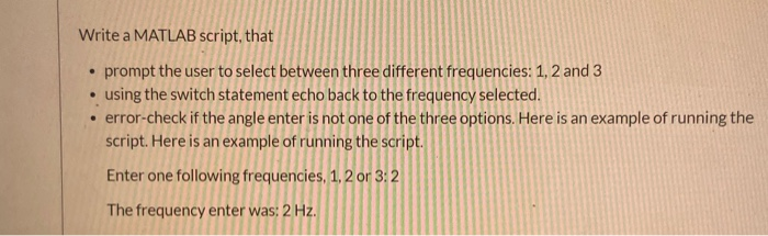 Solved Write a MATLAB script, that • prompt the user to | Chegg.com