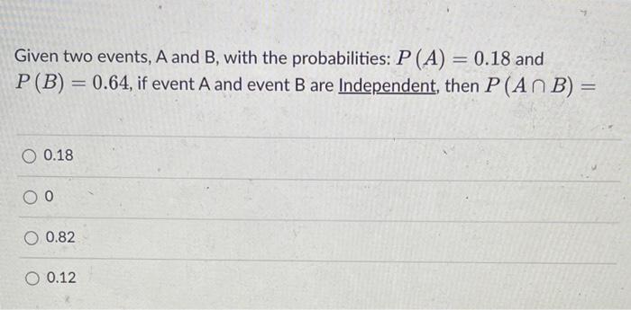 Solved Given Two Events, A And B, With The Probabilities: | Chegg.com