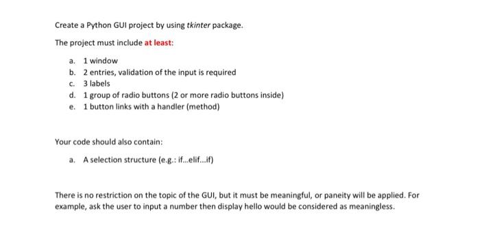 Solved Create a Python GUI project by using tkinter package. | Chegg.com