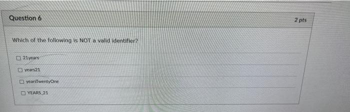 Solved Which of the following is NOT a valid identifier? | Chegg.com