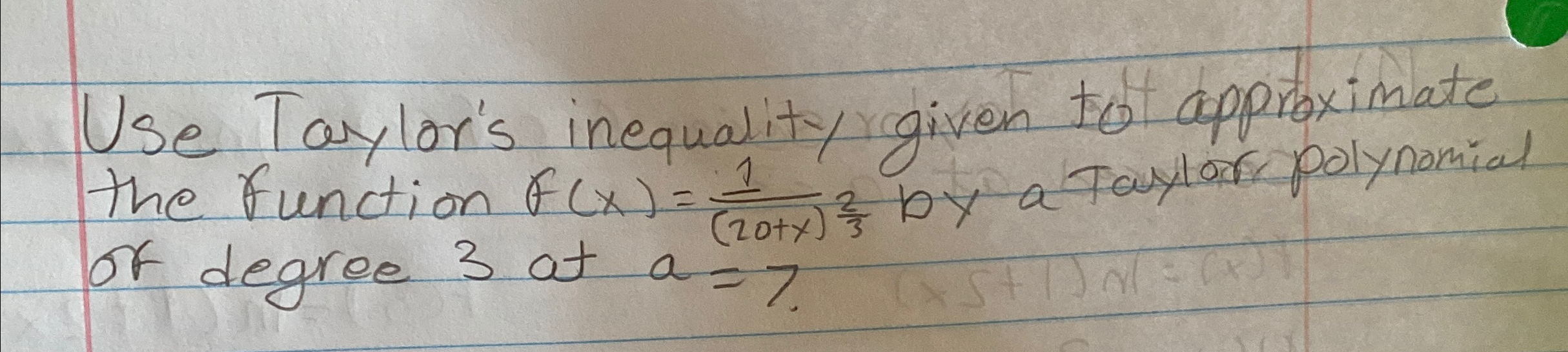 Use Taylor's inequality given to approximate the | Chegg.com