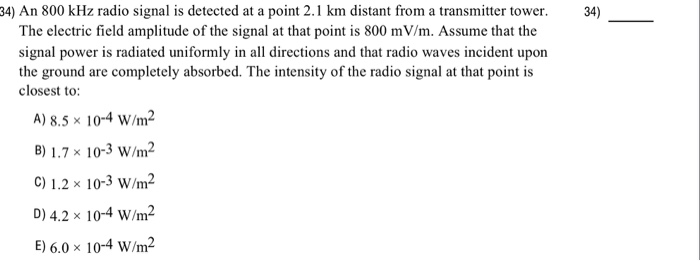 Solved 34) 34) An 800 kHz radio signal is detected at a | Chegg.com