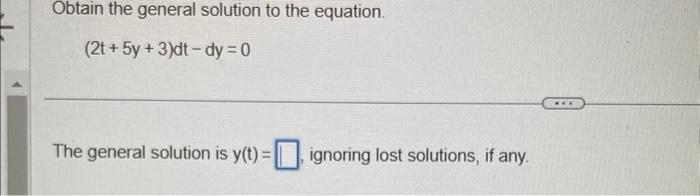Solved Obtain the general solution to the equation. | Chegg.com