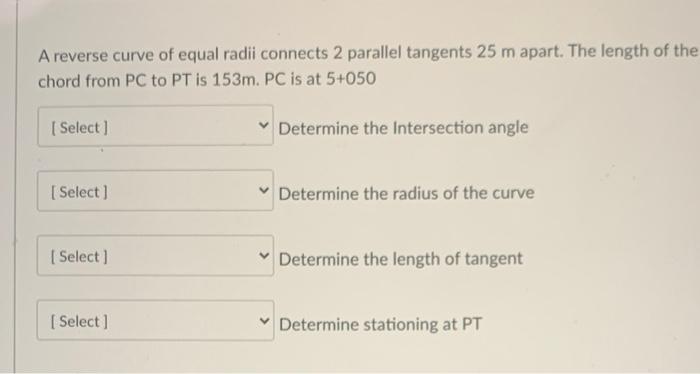 Solved A reverse curve of equal radii connects 2 parallel | Chegg.com