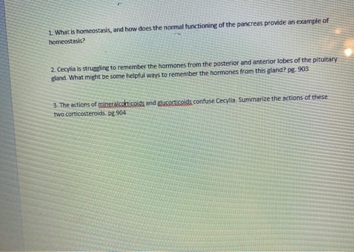 1. What is homeostasis, and how does the normal functioning of the pancreas provide an example of homeostasis? 2. Cecylia is