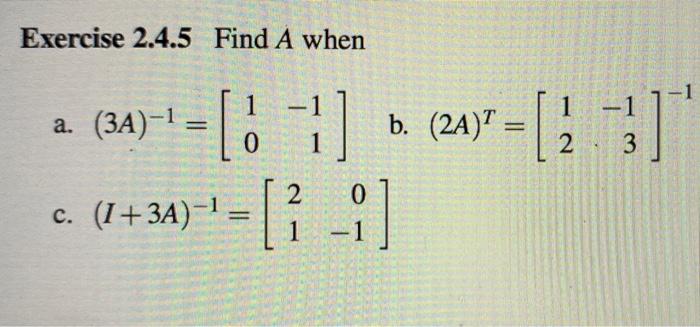 Solved Exercise 2.4.5 Find A when 1 -1 a . b. 2A) 2 a | Chegg.com