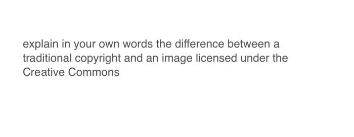 Solved explain in your own words the difference between a | Chegg.com
