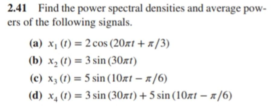 Solved 2.41 Find the power spectral densities and average | Chegg.com