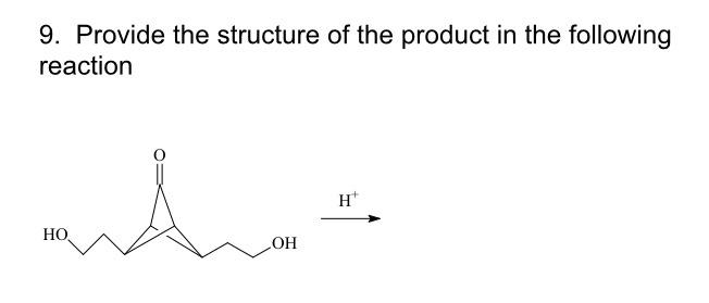 Solved 9. Provide the structure of the product in the | Chegg.com