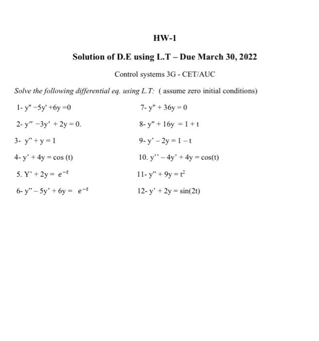 HW-1 Solution of D.E using L.T - Due March 30, 2022 Control systems 3G - CET/AUC Solve the following differential eq. using L