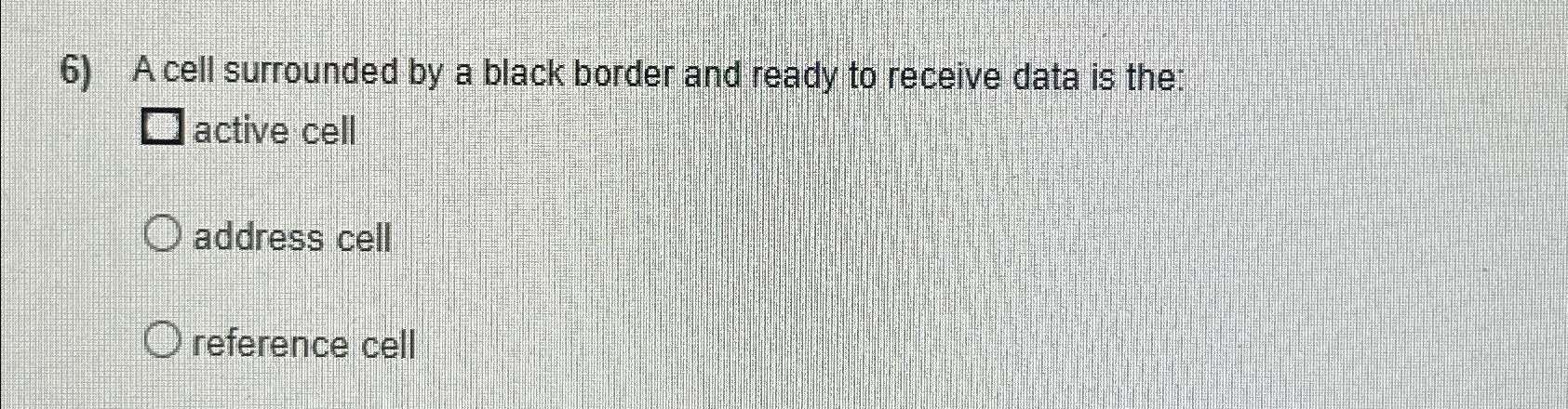 Solved A cell surrounded by a black border and ready to | Chegg.com
