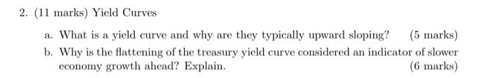 Solved 2 11 Marks Yield Curves A What Is A Yield Curve