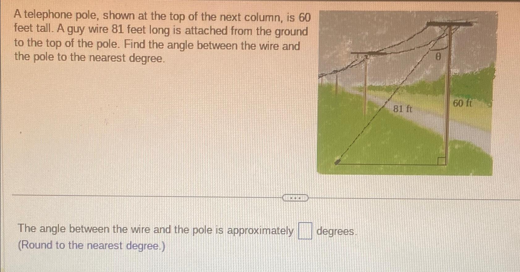 Solved A telephone pole, shown at the top of the next