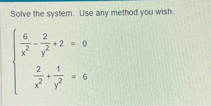 Solved Solve the system. Use any method you wish | Chegg.com