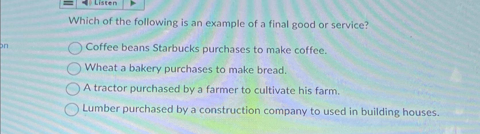 Solved Which of the following is an example of a final good | Chegg.com