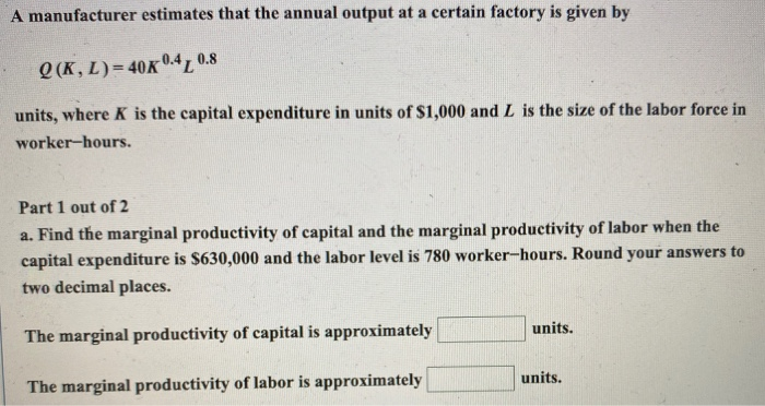 Solved A manufacturer estimates that the annual output at a | Chegg.com