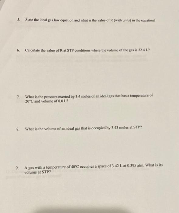 Solved 5. State The Ideal Gas Law Equation And What Is The | Chegg.com