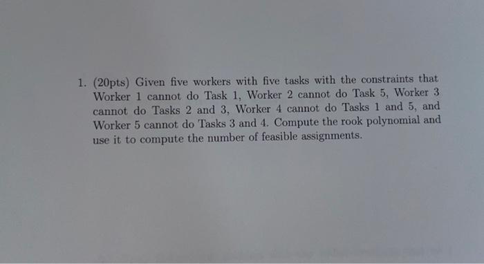 Solved 1. (20pts) Given five workers with five tasks with | Chegg.com