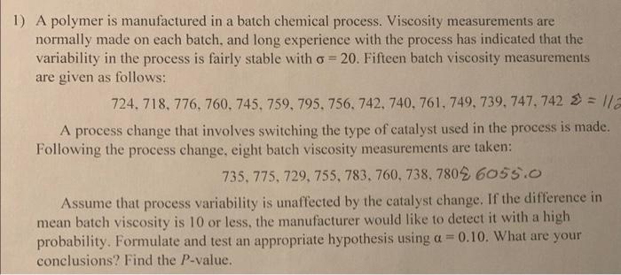 Solved 1) A polymer is manufactured in a batch chemical | Chegg.com