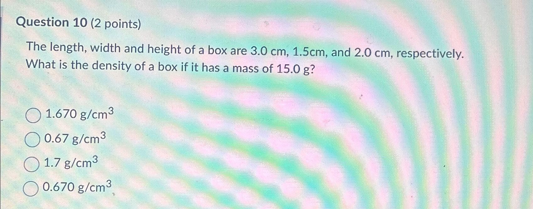 Solved Question 10 (2 ﻿points)The length, width and height | Chegg.com