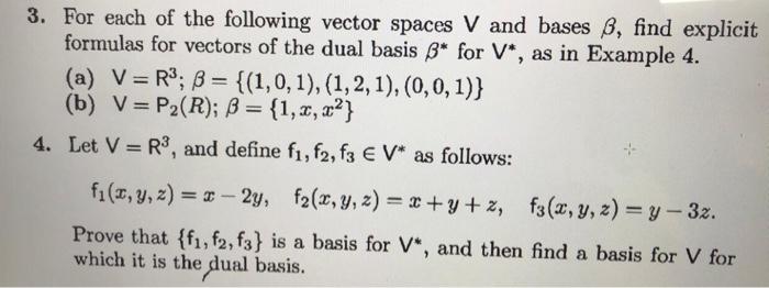 Solved 3 For Each Of The Following Vector Spaces V And B Chegg Com