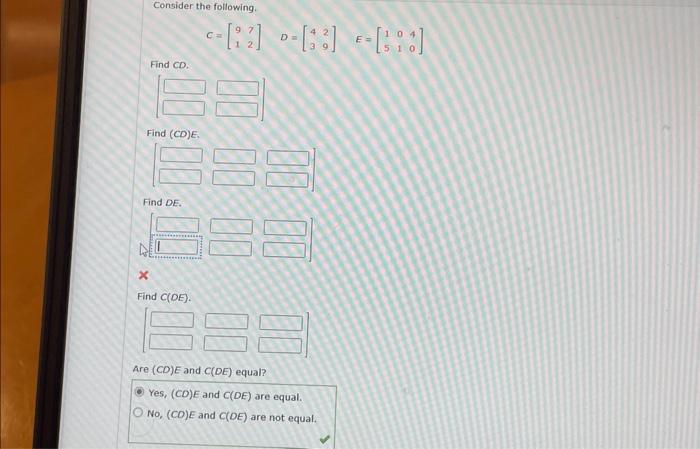 Solved Consider the following. C=[9172]D=[4329]E=[150140] | Chegg.com