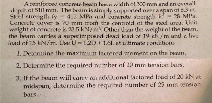 Solved A Reinforced Concrete Beam Has A Width Of 310mm And An