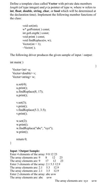 Solved a Define a template class called Vector with private | Chegg.com
