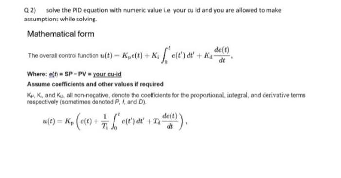 Solved Q 2) solve the PID equation with numeric value i.e. | Chegg.com
