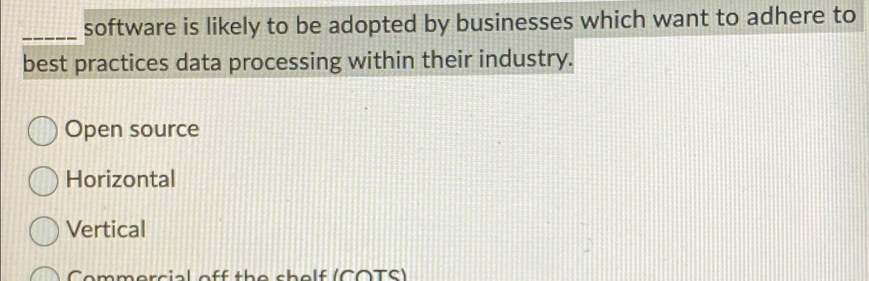 Solved software is likely to be adopted by businesses which | Chegg.com