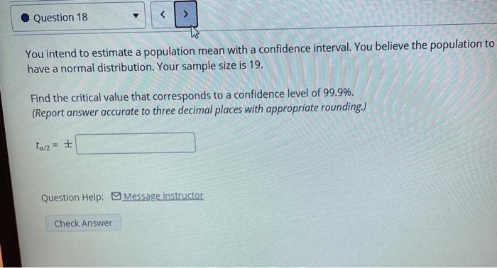 Solved y Question 18 You intend to estimate a population | Chegg.com