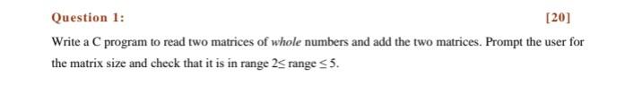 Solved Question 1: [20] Write a C program to read two | Chegg.com