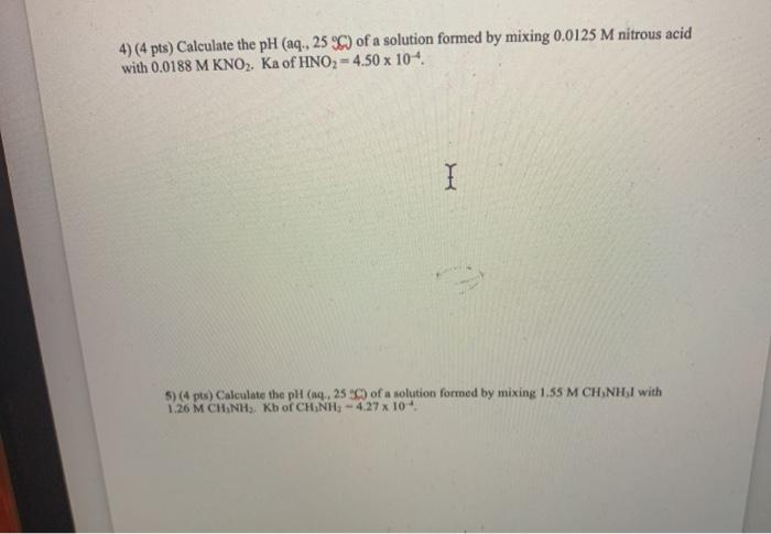 Solved 4) (4 pts) Calculate the pH (aq., 25) of a solution | Chegg.com